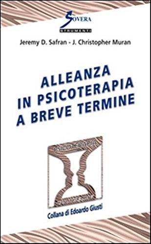 Alleanza in psicoterapia a breve termine, Roma, Sovera Edizioni, 2014