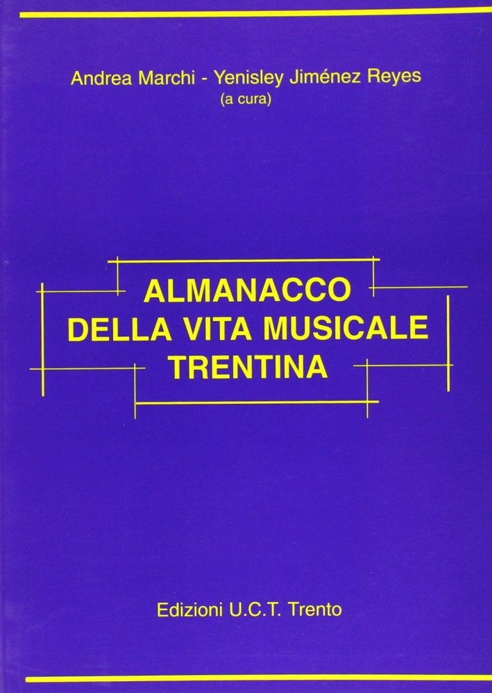 Almanacco della vita musicale trentina, Trento, UCT, 2005