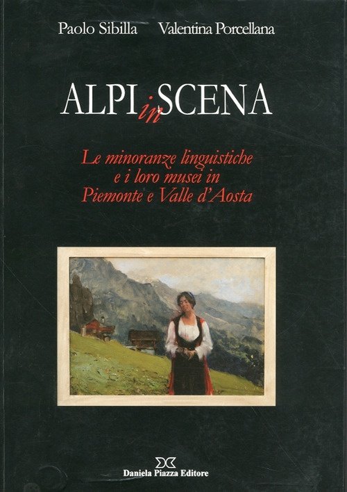 Alpi in Scena. Le Minoranze Linguistiche e i loro Musei …