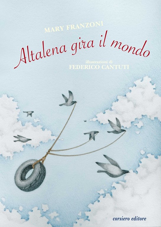 Altalena gira il mondo, Reggio Emilia, Corsiero Editore, 2018