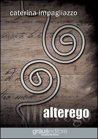 Alterego, Napoli, Graus Edizioni, 2013 | Immagine principale