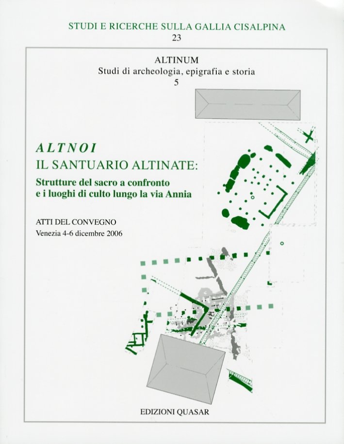 Altnoi. Il Santuario Altinate. Strutture del Sacro a Confronto e …