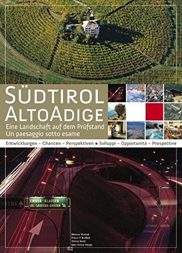 Alto Adige. Un paesaggio al banco di prova, Lana d'Adige, …