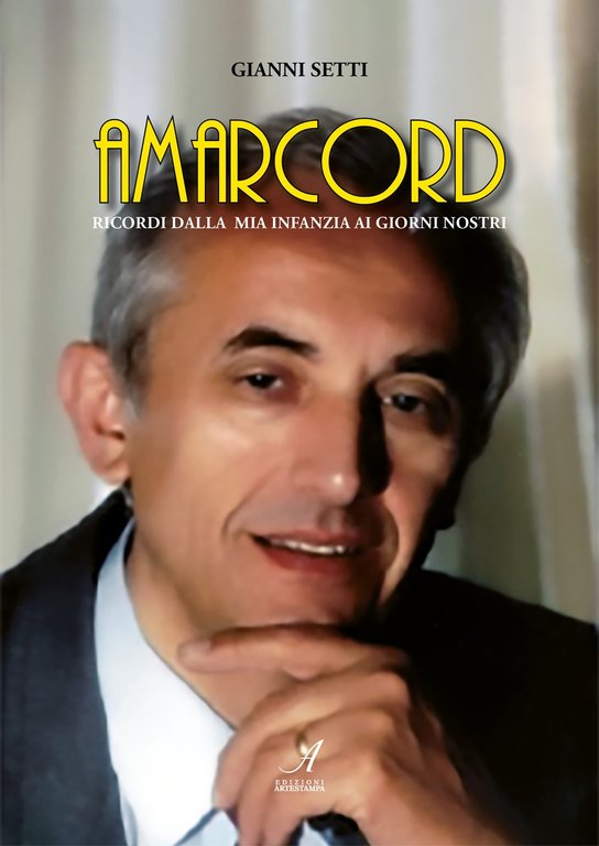 Amarcord - Ricordi della Mia Infanzia ai Giorni Nostri