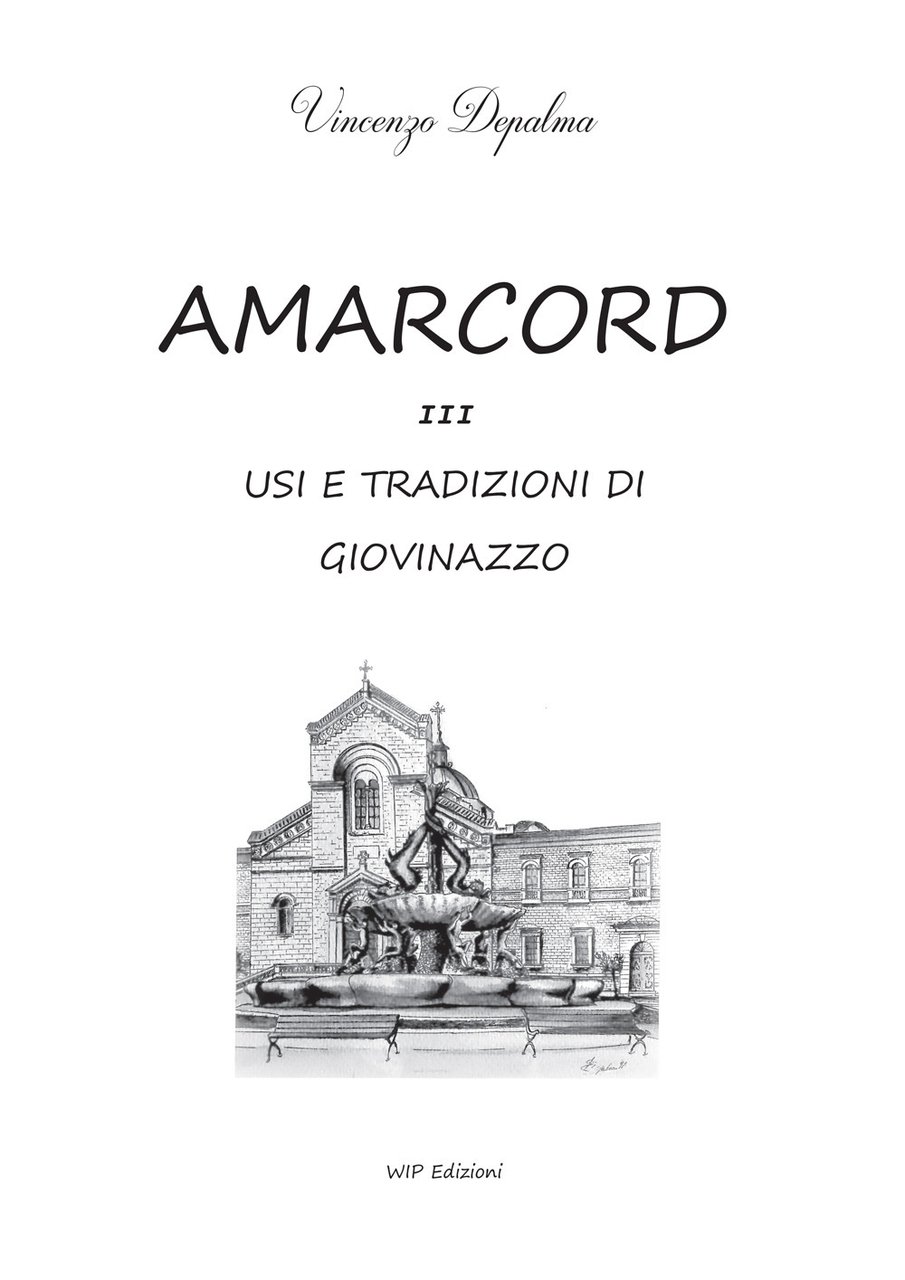 Amarcord. Usi e tradizione di Giovinazzo. Vol. 3, Bari, Edizioni …