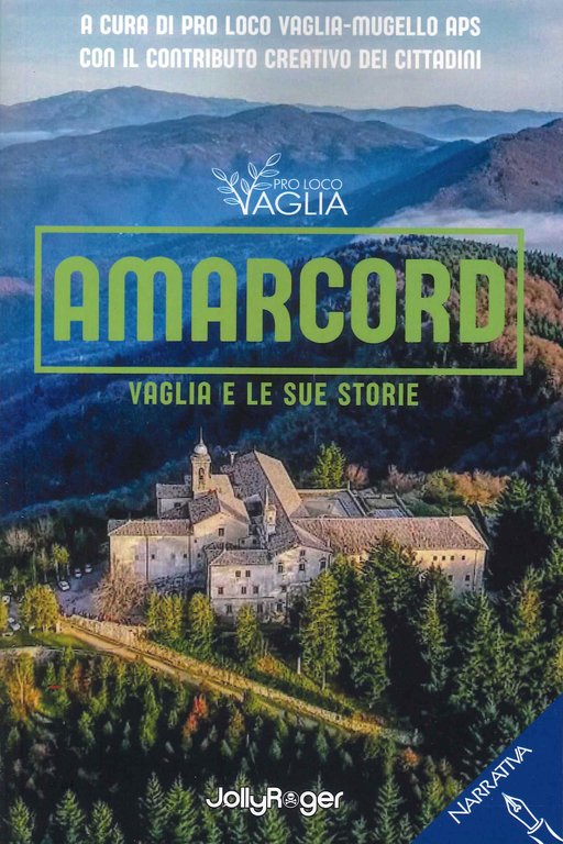 Amarcord. Vaglia e le sue storie, Firenze, Jolly Roger, 2022