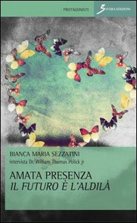 Amata presenza il futuro e l'aldilà, Roma, Sovera Edizioni, 1996