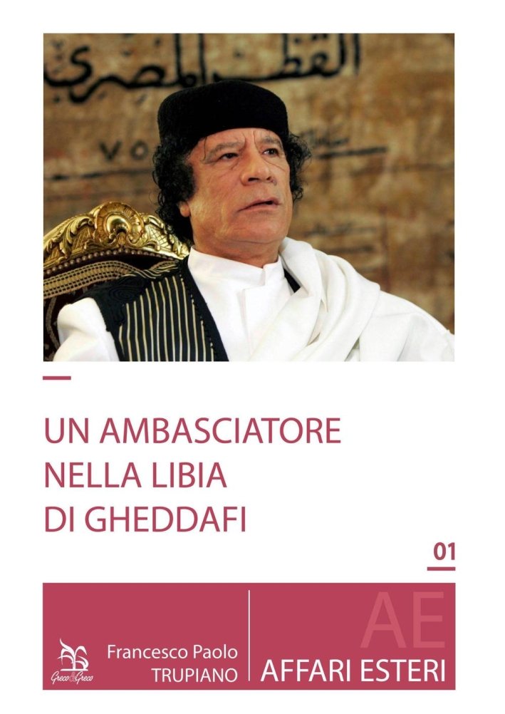 Ambasciatore nella Libia di Gheddafi