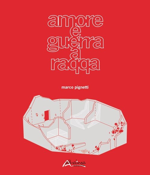 Amore e guerra a Raqqa-Love and war in Raqqa