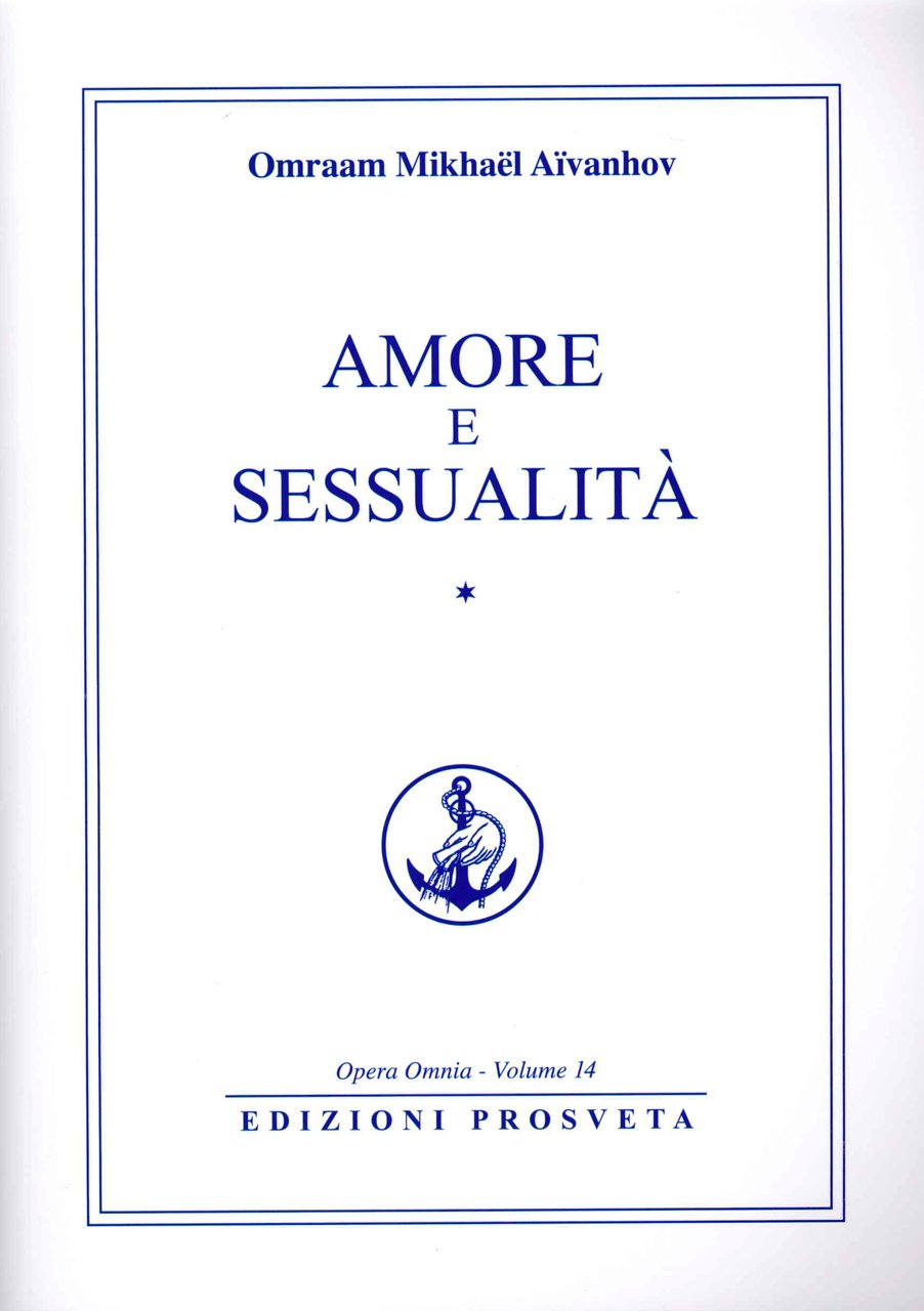 Amore e sessualità. Vol. 1, Piegaro, Prosveta, 2020