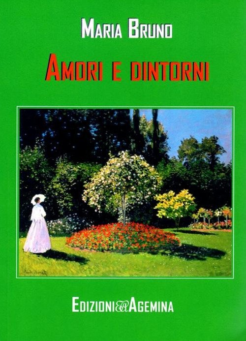 Amori e dintorni, Firenze, Edizioni Agemina, 2019