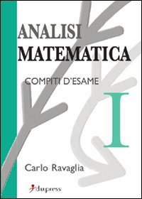 Analisi matematica 1. Compiti d'esame, Bologna, Libreria Nautilus, 1997