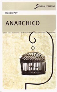 Anarchico, Roma, Sovera Edizioni, 2009