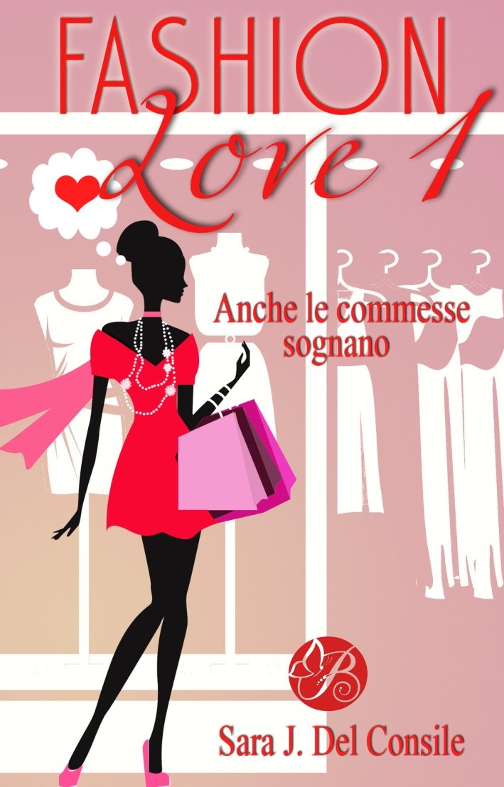 Anche le commesse sognano. Fashion love. Vol. 1 | Immagine principale