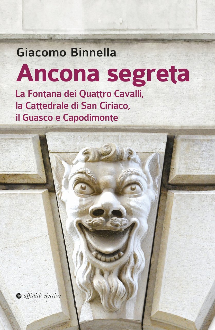 Ancona segreta. La fontana dei Quattro Cavalli, la Cattedrale di …
