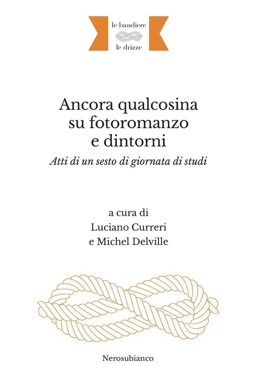 Ancora qualcosina su fotoromanzo e dintorni. Atti di un sesto …