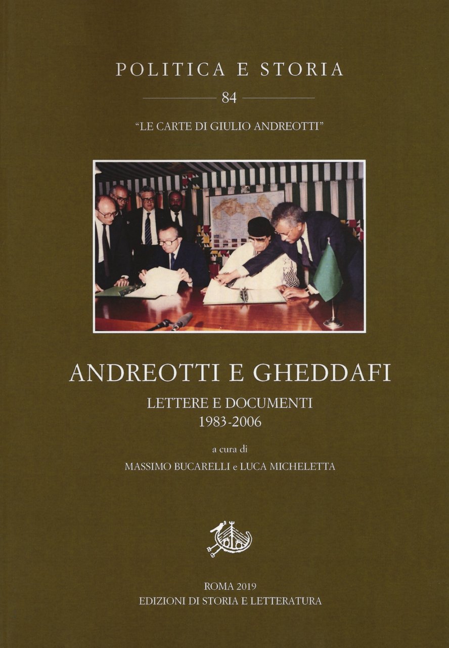 Andreotti e Gheddafi. Lettere e documenti 1983-2006, Roma, Edizioni di …