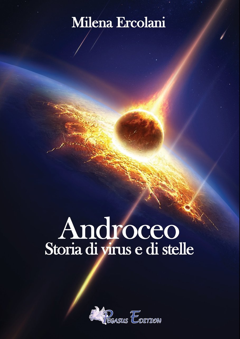 Androceo storia di virus e di stelle, Cattolica, Pegasus Edition, …