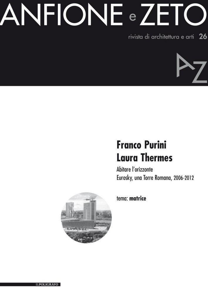Anfione e Zeto. 26. Franco Purini, Laura Thermes. Abitare l'Orizzonte. … | Immagine principale