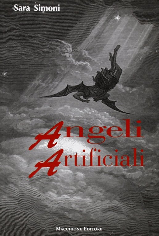 Angeli artificiali, Varese, Macchione Editore, 2010