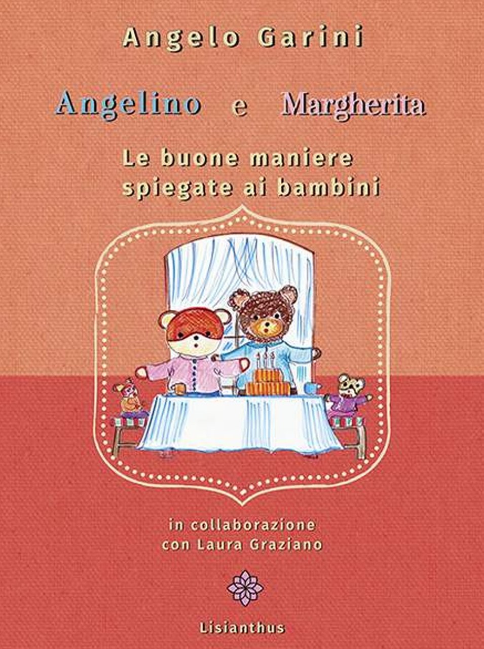 Angelino e Margherita. Le buone maniere spiegate ai bambini