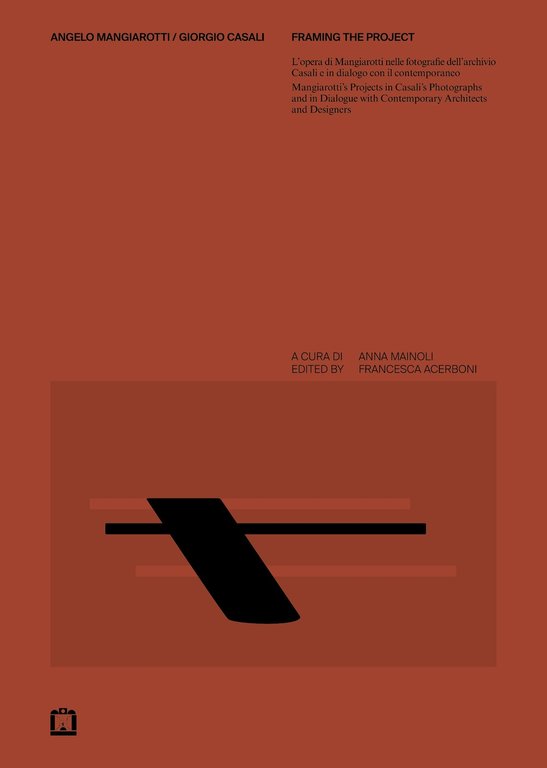 Angelo Mangiarotti / Giorgio Casali. Framing the project. L'opera di …