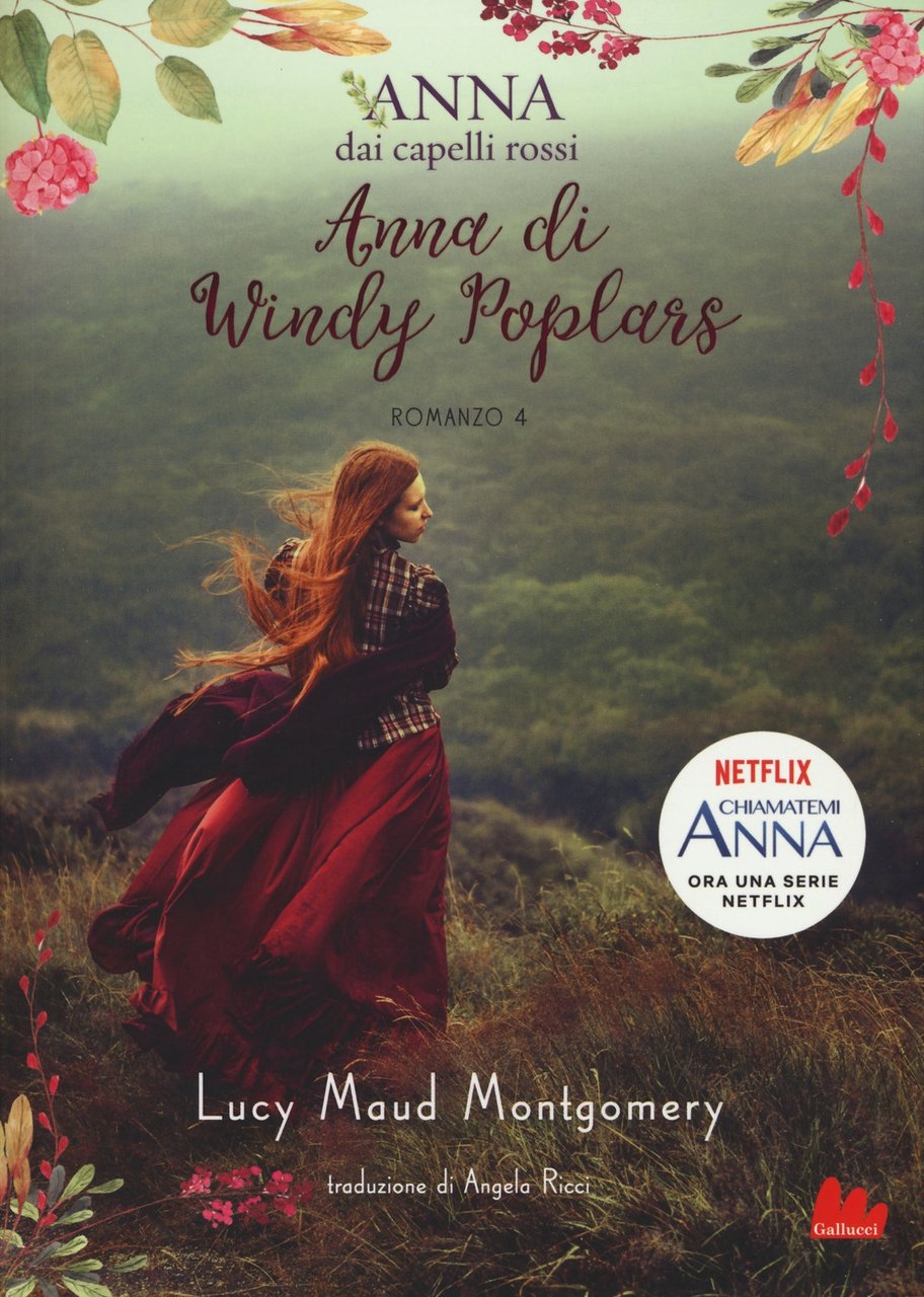 Anna di Windy Poplars. Anna dai capelli rossi. Vol. 4, …