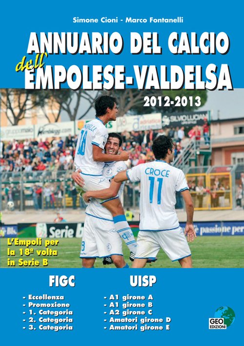 Annuario del calcio dell'empolese-valdelsa 2012-13, Empoli, Geo Edizioni, 2012 | Immagine principale