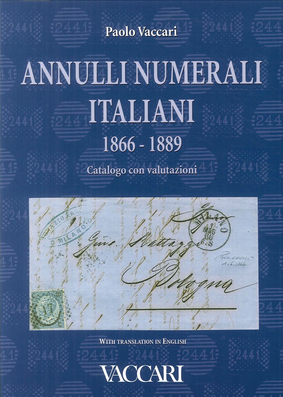 Annulli numerali italiani 1866-1889. Catalogo con valutazioni. Italian Numeral Cancellations … | Immagine principale