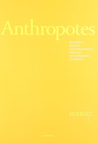 Anthropotes. Rivista di studi sulla persona e la famiglia (2010). …