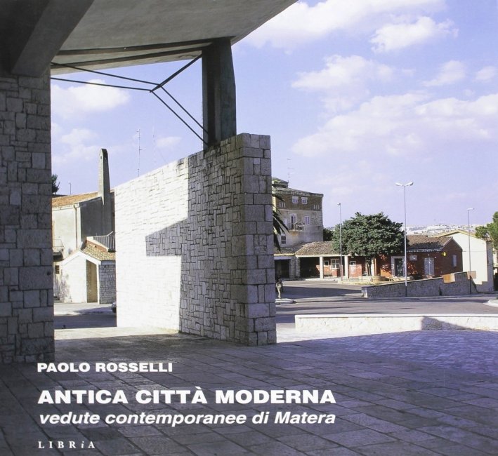 Antica città moderna. Vedute contemporanee di Matera, Melfi, Libria, 2000 | Immagine principale