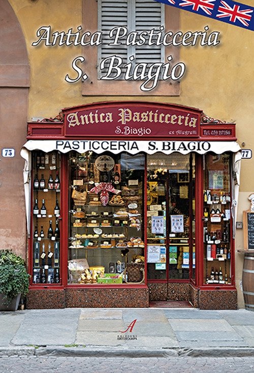 Antica Pasticceria S. Biagio, Modena, Artestampa Edizioni, 2023