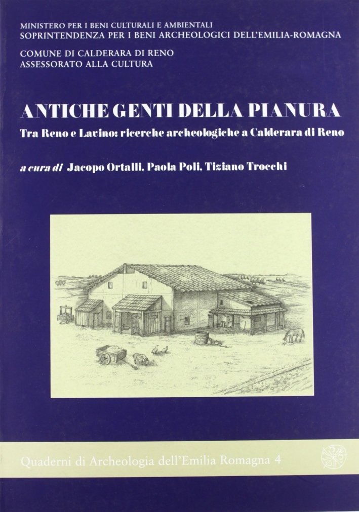 Antiche genti della pianura. Tra Reno e Lavino: ricerche archeologiche …
