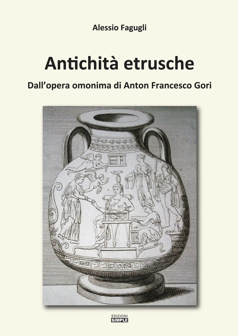 Antichità etrusche. Dall'opera omonima di Anton Francesco Gori | Immagine principale