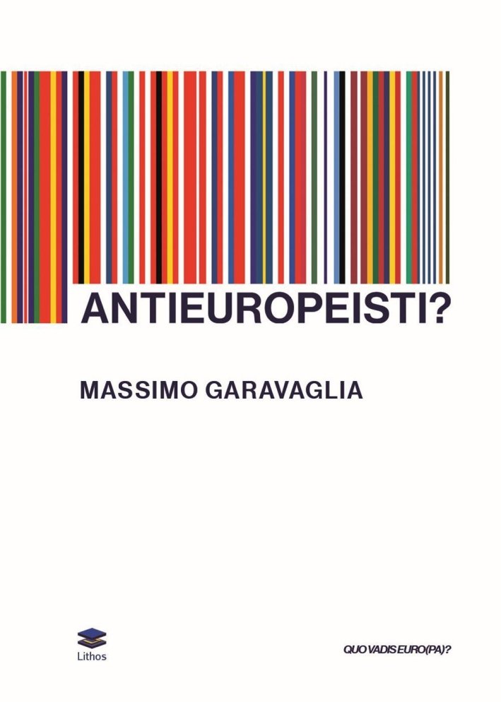 Antieuropeisti?, Roma, Lithos Editrice, 2015