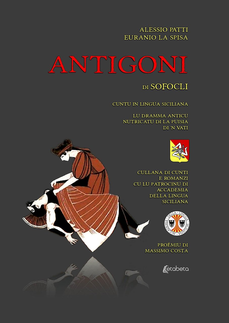 Antigoni di Sofocli. Cuntu in lingua siciliana. Lu dramma anticu …