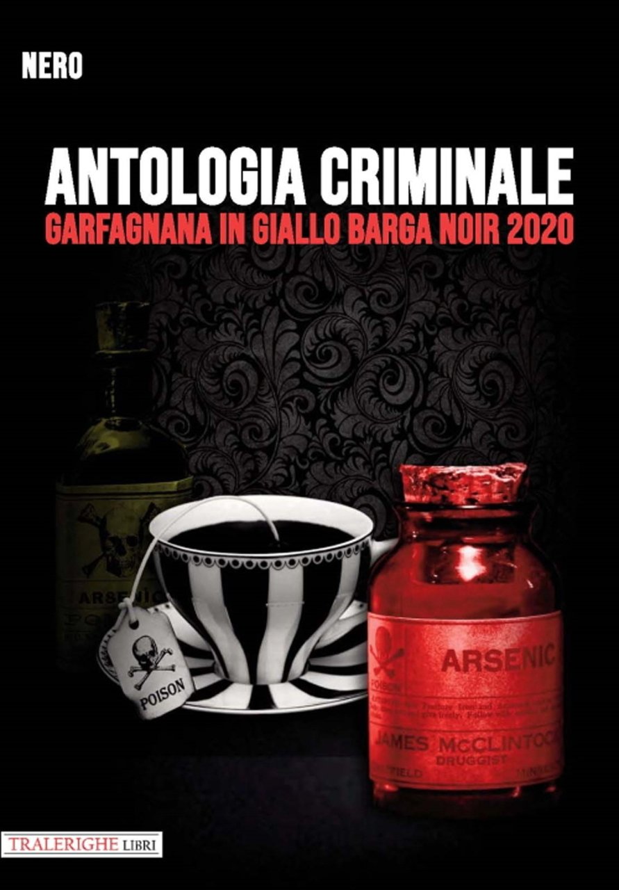 Antologia Criminale. Garfagnana in Giallo Barga Noir 2020., Lucca, Tra …