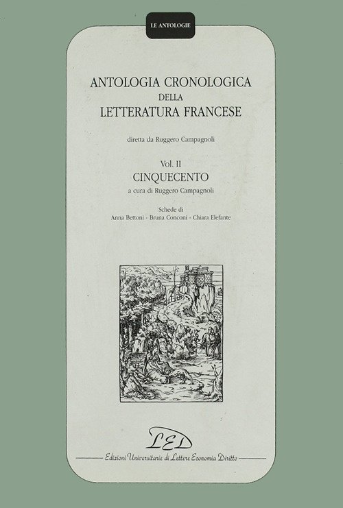 Antologia cronologica della letteratura francese. Vol. 2: Cinquecento...