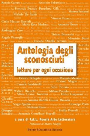 Antologia degli sconosciuti. Letture per ogni occasione, Varese, Macchione Editore, 2011