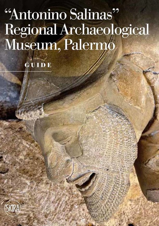 "Antonino Salinas" Regional Archaeological Museum, Palermo. Guide