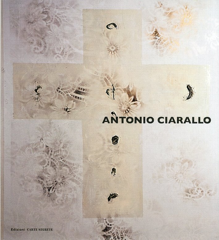 Antonio Ciarallo, Roma, Edizioni Carte Segrete, 2011