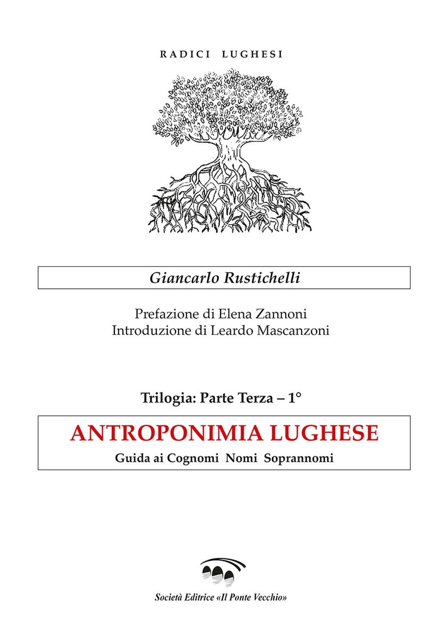 Antroponimia lughese. Guida ai cognomi nomi soprannomi