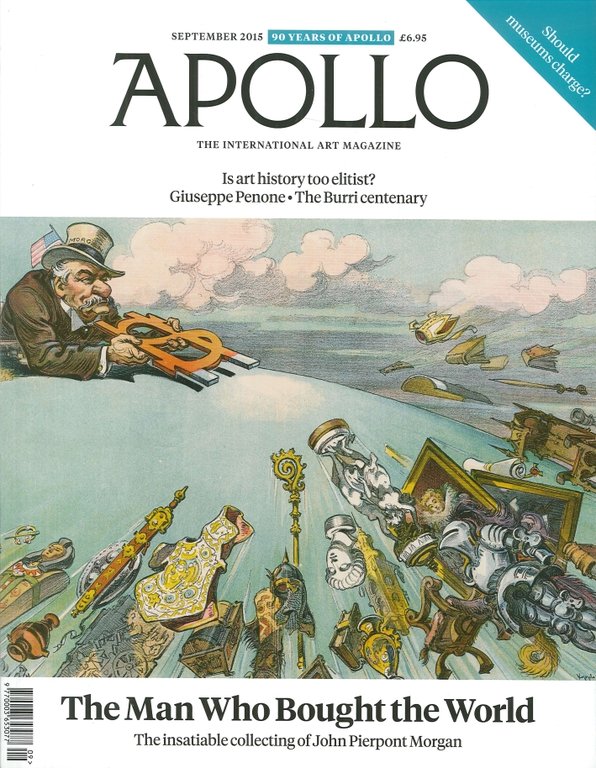 Apollo. The International Art Magazine. September 2015. Is art too elitist? Giuseppe Penone. The Burri centenary, London, Apollo Magazine, 2015