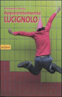 Apparentemente Lucignolo, Ancona, Pequod, 2006 | Immagine principale