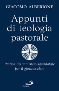 Appunti di teologia pastorale. Pratica del ministero sacerdotale per il … | Immagine principale