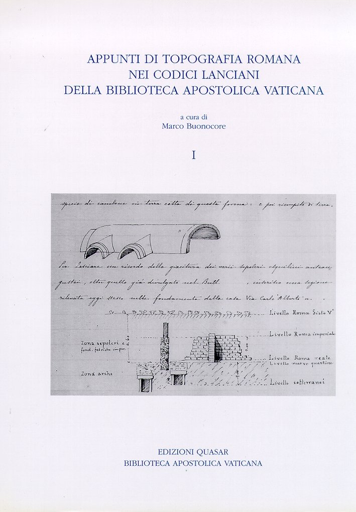 Appunti di Topografia Romana nei Codici Lanciani della Biblioteca Apostolica …