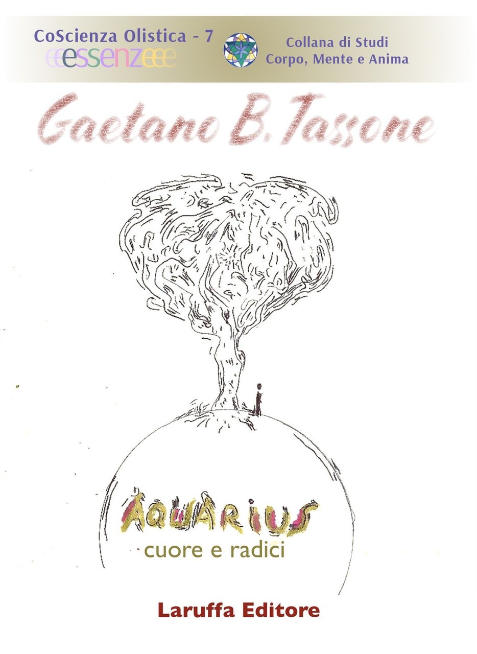 Aquarius. Cuore e radici, Reggio Calabria, Laruffa Editore, 2019