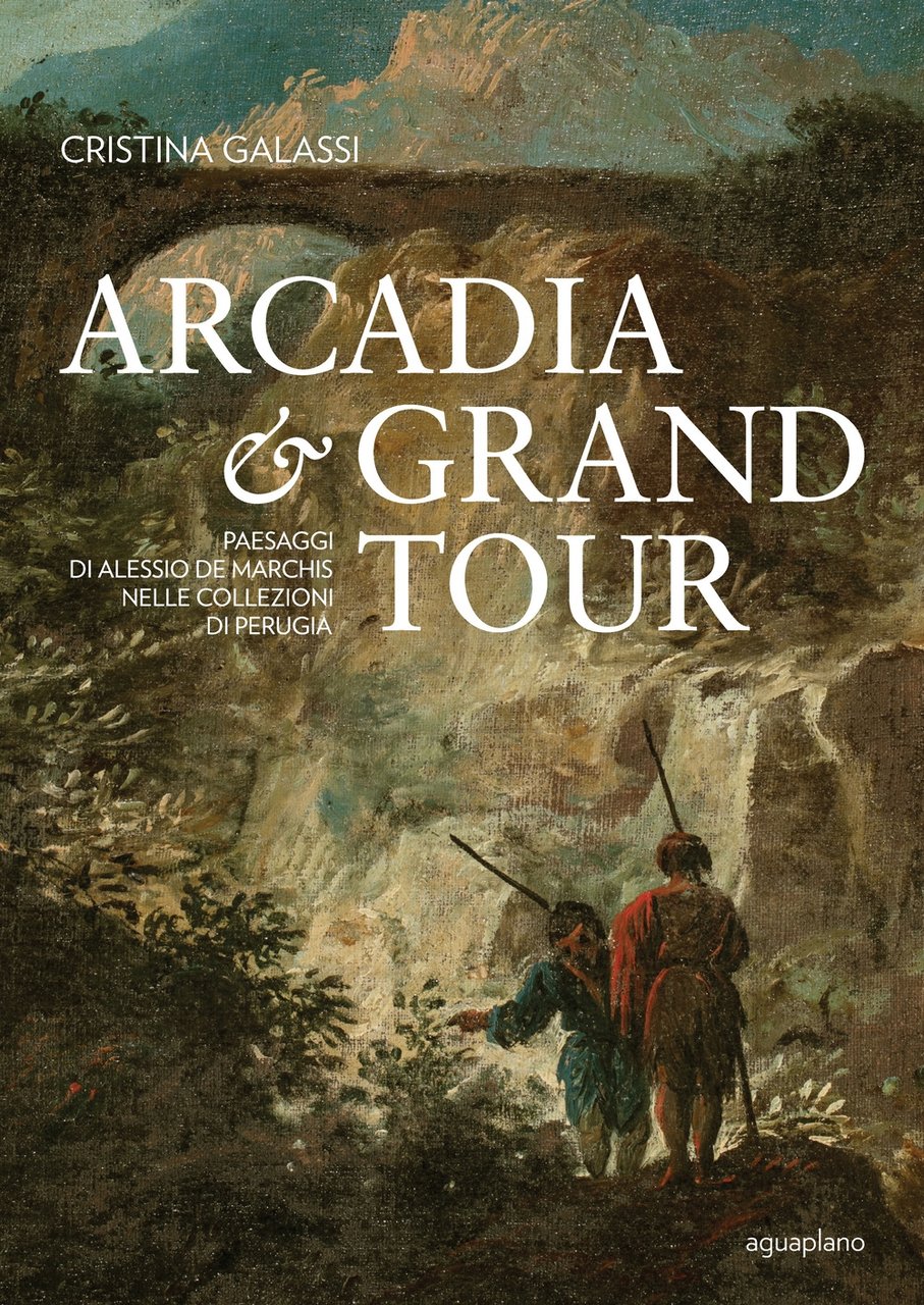 Arcadia & Grand Tour. Paesaggi di Alessio De Marchis nelle … | Immagine principale
