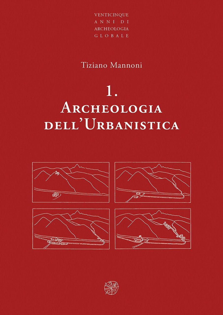 Archeologia dell'urbanistica. 1, Sesto Fiorentino, Edizioni All'Insegna del Giglio in …