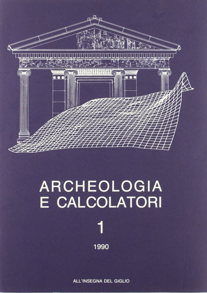 Archeologia e calcolatori. Vol. 1